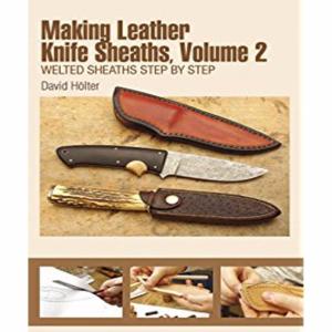 Making Leather Knife Sheaths - La Bible des Étuis de Couteaux - Vol2 [61966-02]