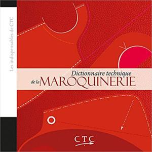 Dictionnaire Technique de la Maroquinerie - CTC