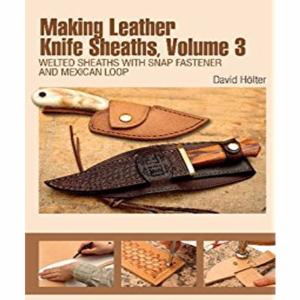 Making Leather Knife Sheaths - La Bible des Étuis de Couteaux - Vol3 [61966-03]